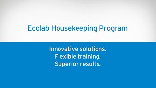 Ecolab Housekeeping Program  Innovative Solutions Flexible Training Superior Results [upl. by Earehs]