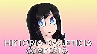 HISTORIA DA LETICIA COMPLETO 123 [upl. by Chadwick]