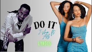 DO IT  JSha ft Andy Bumuntu SONG LYRICS [upl. by Nitsua]