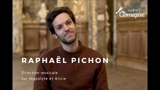 Rencontre avec Raphaël Pichon  Hippolyte et Aricie [upl. by Htebazile]