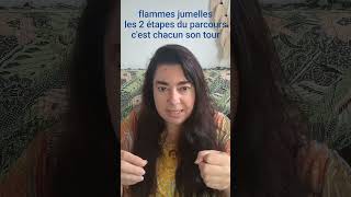 Flammes jumelles avec les 2 étapes du parcours cest chacun son tour [upl. by Watt25]