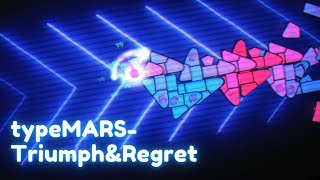 얼불춤 커스텀 typeMARS  Triumph amp Regret Map by LUMI XiZnYng HanB 최초클리어 [upl. by Janik]