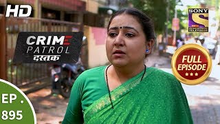 Crime Patrol Dastak  Ep 895  Full Episode  29th October 2018 [upl. by Pilihp900]