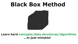 The Black Box Method How to Learn Hard Concepts Quickly [upl. by Nawaj]