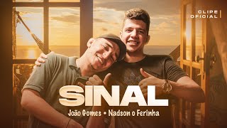 Sinal Nadson o Ferinha Ft João Gomes CLIPE OFICIAL  YouTube Music [upl. by Nelan]