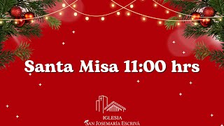 Santa Misa 1100 hrs 4to Domingo de Adviento [upl. by Arrakat]