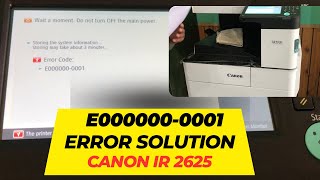 HOW TO CLEAR ERROR CODE E00000001 FUSER ERROR ON CANON IMAGE RUNNER 2625  2625i  2425 ALL MODELS [upl. by Eirotal]