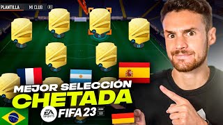 LA MEJOR SELECCIÓN CHETADA PARA EMPEZAR EN FIFA 23 [upl. by Dysart]