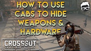 Crossout  How to use your cab to hide weapons and hardware An Intermediate Build Guide [upl. by Adnilrem]