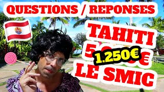 FAQ Vivre à TAHITI n°1 Cest combien le SMIC à Tahiti  13 QuestionsRéponses sur Tahiti QRT1 065 [upl. by Luhem]