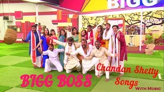 Chandan Shetty Bigg Boss 5 Songs On Contestants Mother Thayi and Few with Music [upl. by Peoples812]