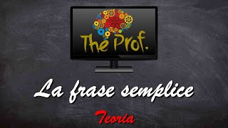 Analisi logica La frase semplice lezione base [upl. by Reddy]