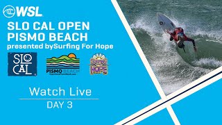 Watch LIVE 2024 SLO CAL Open Pismo Beach presented by Surfing For Hope  Day 3 [upl. by Farny]