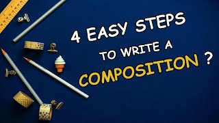 HOW TO WRITE A COMPOSITION [upl. by Hgielyk]