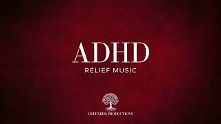 ADHD Relief Music Studying Music for Better Concentration and Focus Study Music [upl. by Krock]