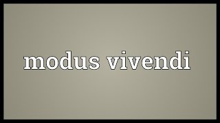 Modus vivendi Meaning [upl. by Kristina190]