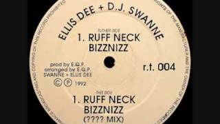 Ellis Dee  DJ Swanne  Ruff Neck Bizznizz [upl. by Haroldson]