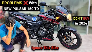 2024 Bajaj Pulsar 150 PROBLEMS ❌🚫 [upl. by Magdalene]