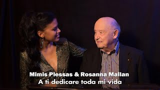 Mimis Plessas amp Rosanna Mailan  A Ti Dedicaré Toda Mi Vida Αν είναι η Αγάπη Αμαρτία [upl. by Burrow]