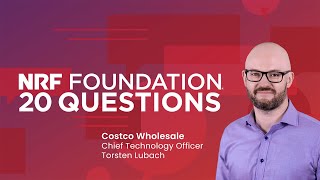 NRF Foundation 20 Questions with Costco Warehouses Torsten Lubach [upl. by Ode]