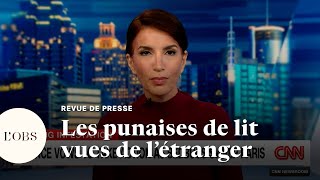 Punaises de lit  le regard paniqué des médias étrangers sur la situation en France [upl. by Glorianna673]