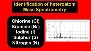 Identification of heteroatom using mass spectrumMass spectrometry Spectroscopy  Organic Chemistry [upl. by Ras]