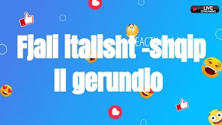 Fjali italisht shqip me gerundio [upl. by Tound]