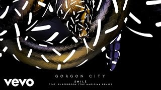 Gorgon City  Smile The Magician Remix ft Elderbrook [upl. by Navnod]