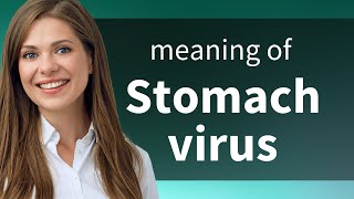 Understanding Stomach Virus An English Language Explainer [upl. by Tengdin]