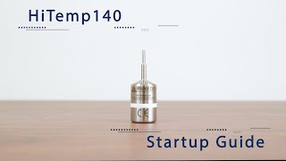 Startup Guide HiTemp140 [upl. by Eojyllib]