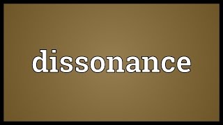 Dissonance Meaning [upl. by Adnohser]