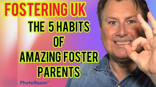 5 Habits of Amazing Foster ParentsFostercare [upl. by Alrzc327]