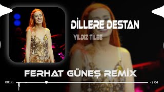 Yıldız Tilbe  Dillere Destan  Ferhat Güneş Remix [upl. by Gaskin]