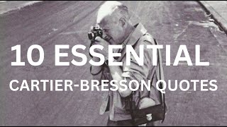 10 Inspiring CartierBresson Quotes Every Photographer Should Know [upl. by Scutt]