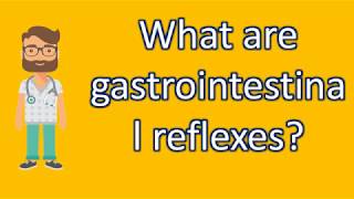 What are gastrointestinal reflexes   Better Health Channel [upl. by Crista]