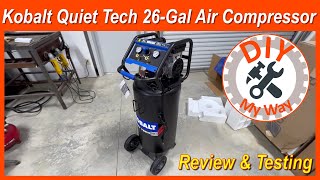 Kobalt Quiet Tech 26 Gal Air Compressor Review amp Testing 183 [upl. by Ellary667]