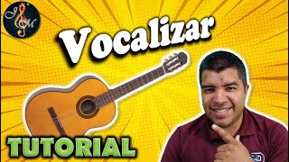 Aprende a VOCALIZAR con GUITARRA Tutorial principiantes [upl. by Gerrie]