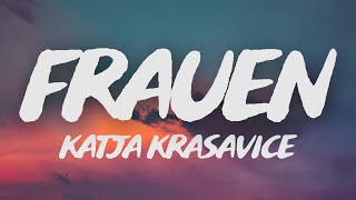 Katja Krasavice  Frauen Lyrics [upl. by Elstan422]