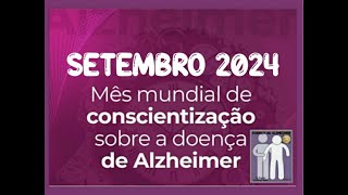 SETEMBRO ALZHEIMER 2024 [upl. by Enamrahc]