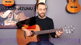 Lulajże Jezuniu  Lekcja Gitary  wersja gitarowa z tabulaturą [upl. by Rosenfeld]