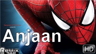 Anjaan  The Amazing SpiderMan 2  Trailer Remix [upl. by Nosnarb]