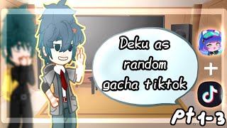 Past Dekus classmates react to Deku as random gacha tiktok  pt 13  BkDk🧡💚 [upl. by Neelac]