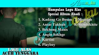 Kumpulan Lagu Alas Spesial Album Abadi [upl. by Anirahc75]