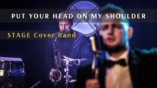 Put Your Head On My Shoulder officialpaulanka cover by STAGE Cover Band 2023 [upl. by Marne]