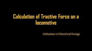 UEE Tractive force partone [upl. by Nonohcle]