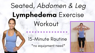 15Minute Seated Leg Lymphedema Exercise Routine Follow along with a Lymphedema Physical Therapist [upl. by Yellek]