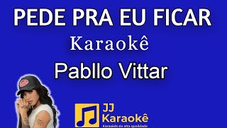 Pede Pra Eu Ficar  karaokê  Pabllo Vittar com back vocal [upl. by Yllus]