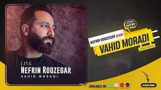 Vahid Moradi  Nefrin Roozegar Live  OFFICIAL AUDIO وحید مرادی  نفرین روزگار اجرای زنده [upl. by Atinel405]