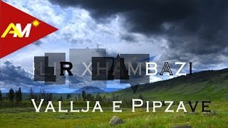 Ilir Xhambazi  Vallja e pipzave Official Audio [upl. by Tebzil]