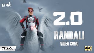 Randali Video Song  20 Telugu Songs  4K  Rajinikanth  Akshay Kumar  Amy Jackson  AR Rahman [upl. by Aisul484]